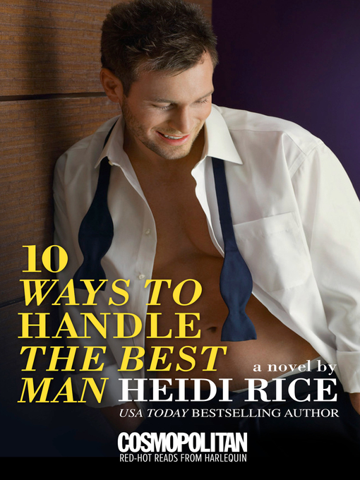 Title details for 10 Ways to Handle the Best Man by Heidi Rice - Available